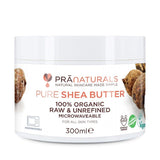 زبدة الشيا العضوية 100% من براناتشورالز 300 مل - PraNaturals Pure Shea Butter 100% Organic Raw & Unrefined 300ml